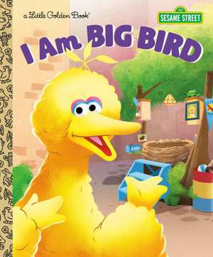 I Am Big Bird (Sesame Street) de Christy Webster