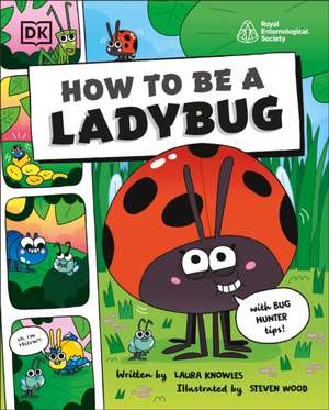 How to Be a Ladybug de Dk