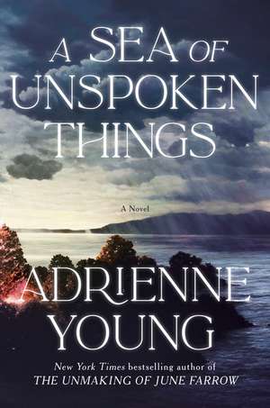 A Sea of Unspoken Things de Adrienne Young