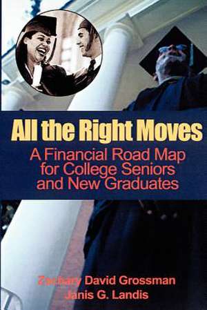 All the Right Moves de Zachary D. Grossman