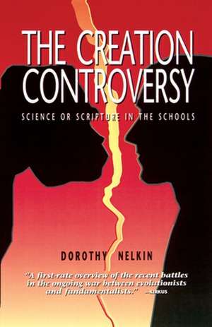 The Creation Controversy de Dorothy Nelkin