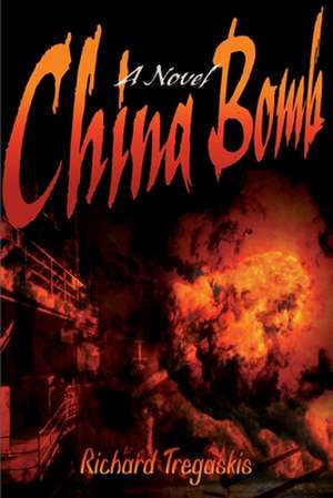 China Bomb de Richard Tregaskis