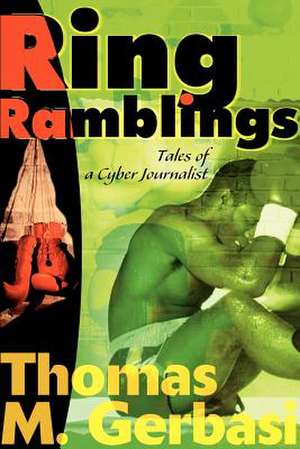 Ring Ramblings de Thomas M. Gerbasi