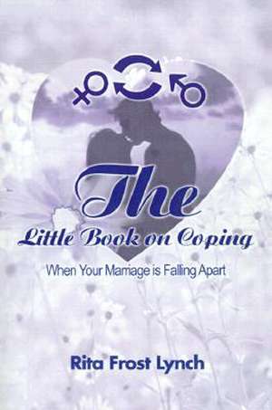 The Little Book on Coping de Rita Frost Lynch