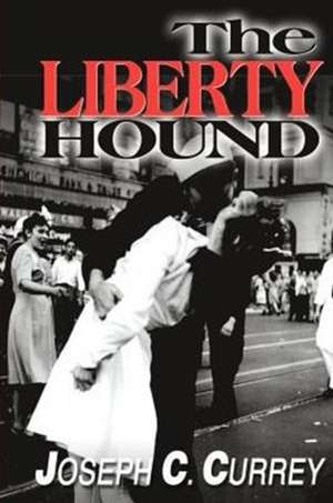 The Liberty Hound de Joseph C. Currey