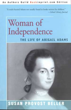 Woman of Independence de Susan Provost Beller