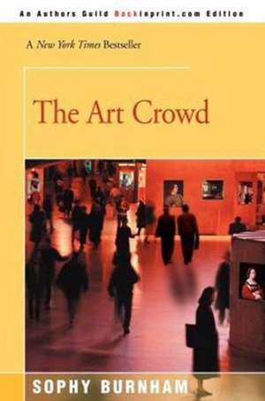 The Art Crowd de Sophy Burnham