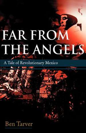 Far from the Angels de Ben Tarver