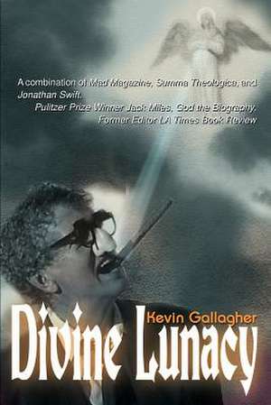 Divine Lunacy de Kevin E. Gallagher