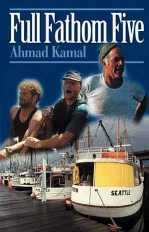 Full Fathom Five de Ahmad Kamal