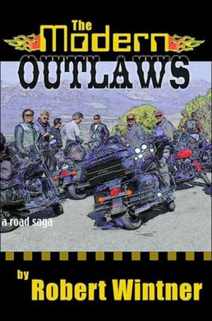 The Modern Outlaws de Robert Wintner