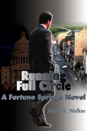 Running Full Circle de Sarah B. Walker