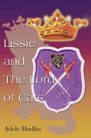 Lissie and the Lord of Cats de Adele S. Hodlin