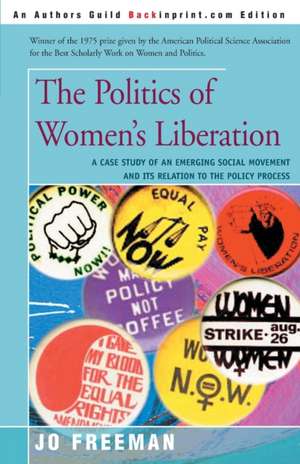 The Politics of Women's Liberation de Jo Freeman