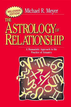 The Astrology of Relationships de Michael R. Meyer