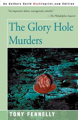 The Glory Hole Murders de Tony Fennelly