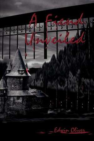 A Fiend Unveiled de Edwin Oliver