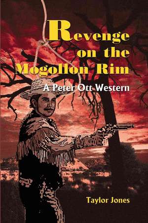 Revenge on the Mogollon Rim de Taylor Jones