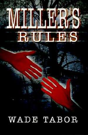 Miller's Rules de Wade Tabor