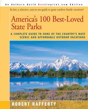 America's 100 Best-Loved State Parks de Robert Rafferty