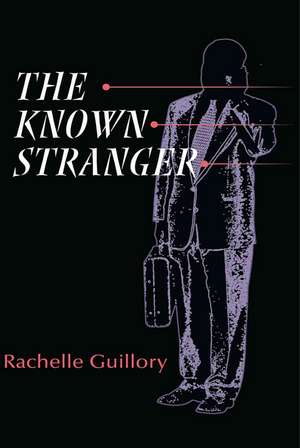 The Known Stranger de Rachelle Guillory