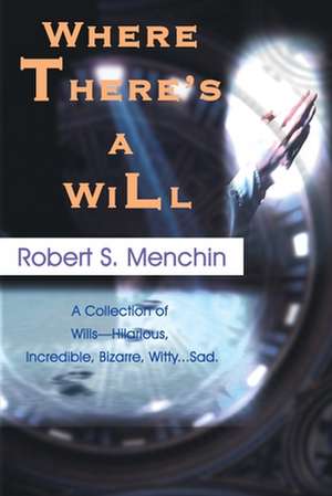 Where There's a Will de Robert S. Menchin