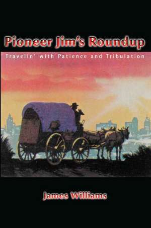 Pioneer Jim's Roundup de James Williams