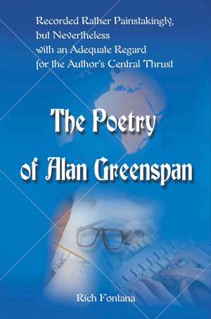 The Poetry of Alan Greenspan de Rich Fontana