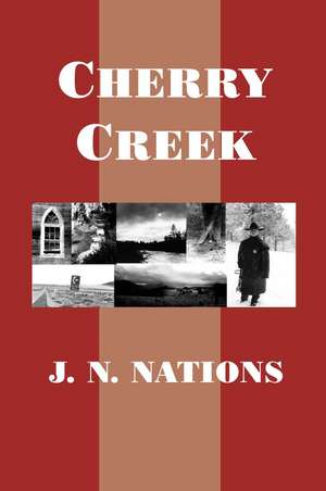 Cherry Creek de J. N. Nations