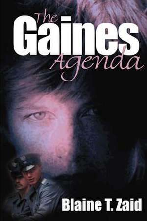 The Gaines Agenda de Blaine T. Zaid