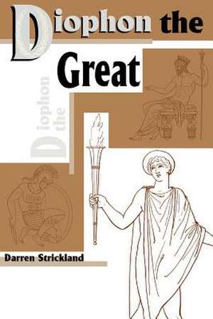 Diophon the Great de Darren Strickland