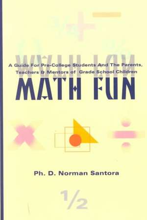 Math Fun de Norman Santora