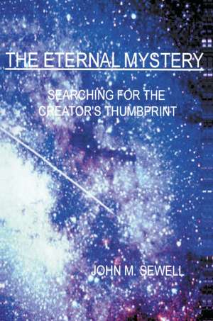 The Eternal Mystery de John M. Sewell