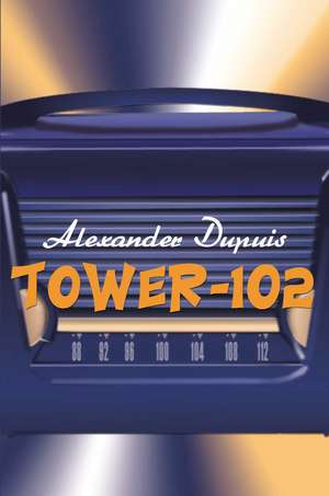 Tower-102 de Alexander Dupuis