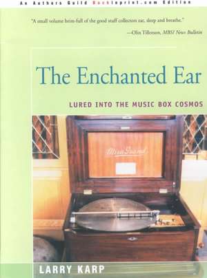 The Enchanted Ear de Larry Karp