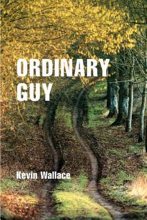 Ordinary Guy de Kevin Virgil Wallace