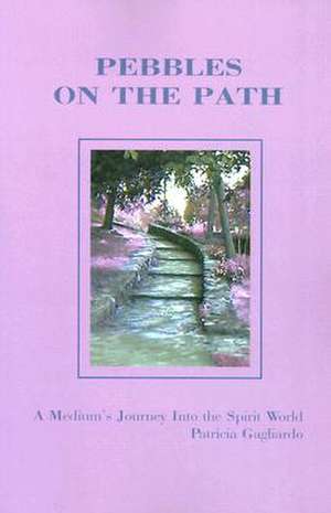 Pebbles on the Path de Patricia Gagliardo