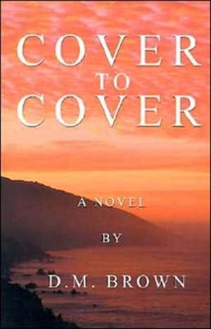 Cover to Cover de D. M. Brown