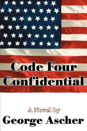 Code Four Confidential de George Ascher