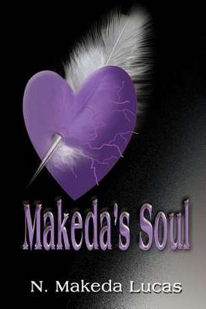 Makeda's Soul de N. Makeda Lucas