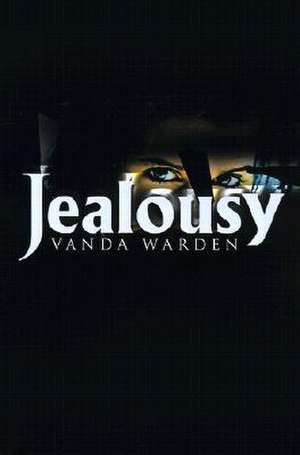 Jealousy de Vanda Warden