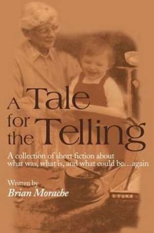 A Tale for the Telling de Brian Morache