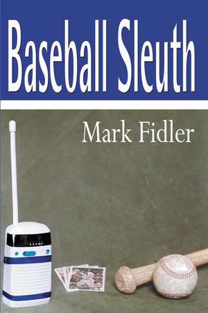 Baseball Sleuth de Mark Fidler