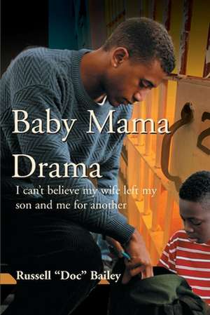 Baby Mama Drama de Russell Lynn Bailey