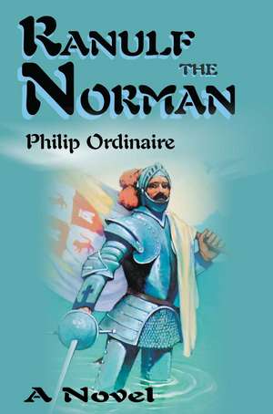 Ranulf the Norman de Philip Ordinaire