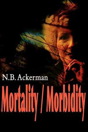 Mortality/Morbidity de N. B. Ackerman