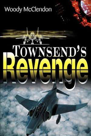 Townsend's Revenge de Woody McClendon