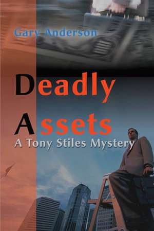 Deadly Assets de Gary Anderson