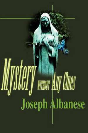 Mystery Without Any Clues de Joseph Albanese