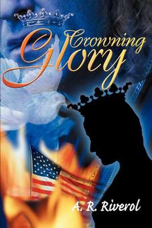 Crowning Glory de A. R. Riverol